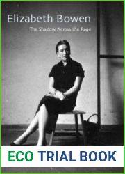 Elizabeth Bowen: The Shadow Across the Page