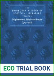 Edinburgh History of Scottish Literature. The Edinburgh History of Scottish Literature: Enlightenment, Britain and Empire