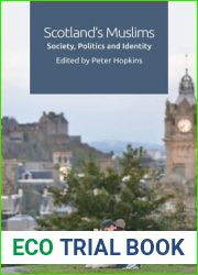 Scotland|s Muslims: Society, Politics and Identity
