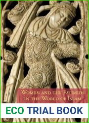 Women and the Fatimids in the World of Islam