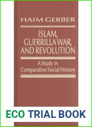 Islam, Guerrilla War, and Revolution (Study in Comparative Social History)