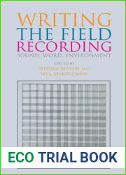 Writing the Field Recording: Sound, Word, Environment