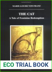 The Cat: A Tale of Feminine Redemption (Studies in Jungian Psychology by Jungian Analysts, 83)