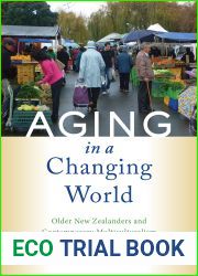 Aging in a Changing World: Older New Zealanders and Contemporary Multiculturalism (Global Perspectives on Aging)