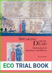 Speaking With the Dead: Explorations in Literature and History