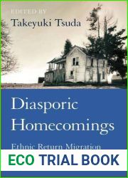 Diasporic Homecomings: Ethnic Return Migration in Comparative Perspective