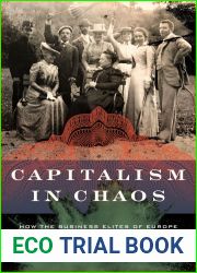 Capitalism in Chaos: How the Business Elites of Europe Prospered in the Era of the Great War