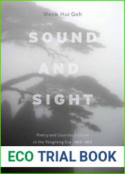 Sound and Sight: Poetry and Courtier Culture in the Yongming Era (483-493)