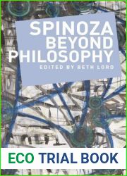 Spinoza Beyond Philosophy