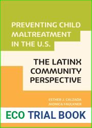 Preventing Child Maltreatment in the U.S.: The Latinx Community Perspective (Violence Against Women and Children)