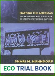 Mapping the Americas: The Transnational Politics of Contemporary Native Culture