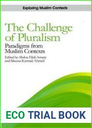 The Challenge of Pluralism: Paradigms from Muslim Contexts (Exploring Muslim Contexts)