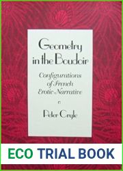 Geometry in the Boudoir: Configurations of French Erotic Narrative