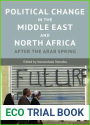 Political Change in the Middle East and North Africa: After the Arab Spring