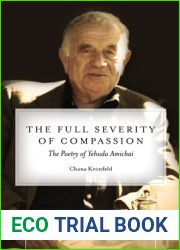 The Full Severity of Compassion: The Poetry of Yehuda Amichai (Stanford Studies in Jewish History and Culture)