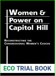 Women and Power on Capitol Hill: Reconstructing the Congressional Women|s Caucus
