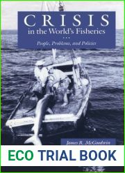 Crisis in the World|s Fisheries: People, Problems, and Policies by James R. McGoodwin (1995-02-01)