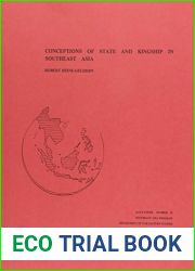 Conceptions of State and Kingship in Southeast Asia by Robert Heine-Geldern (1956-01-01)