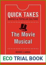 The Movie Musical (Quick Takes: Movies and Popular Culture)
