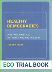 Healthy Democracies: Welfare Politics in Taiwan and South Korea