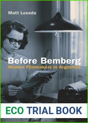 Before Bemberg: Women Filmmakers in Argentina
