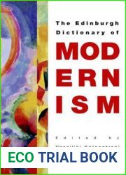 The Edinburgh Dictionary of Modernism