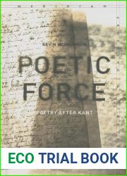 Poetic Force: Poetry after Kant (Meridian: Crossing Aesthetics)
