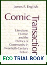 Comic Transactions: Literature, Humor, and the Politics of Community in Twentieth Century Britain