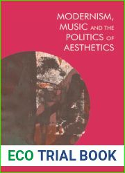 Modernism, Music and the Politics of Aesthetics