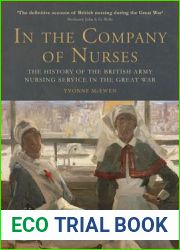 In the Company of Nurses: The History of the British Army Nursing Service in the Great War