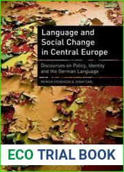 Language and Social Change in Central Europe: Discourses on Policy, Identity and the German Language