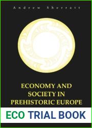 Economy and Society in Prehistoric Europe