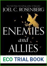 Enemies and Allies: An Unforgettable Journey inside the Fast-Moving and Immensely Turbulent Modern Middle East
