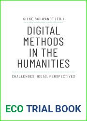Digital Methods in the Humanities: Challenges, Ideas, Perspectives (Digital Humanities Research)