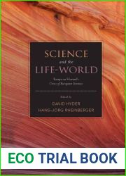 Science and the Life-World: Essays on Husserl|s and lt;I and gt;Crisis of European Sciences and lt; I and gt;