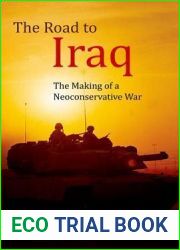 The Road to Iraq: The Making of a Neoconservative War