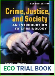 Crime, Justice, And Society: An Introduction To Criminology