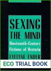 Sexing the Mind: Nineteenth-Century Fictions of Hysteria