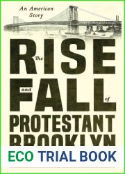 The Rise and Fall of Protestant Brooklyn: An American Story