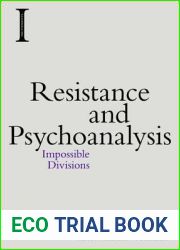 Resistance and Psychoanalysis: Impossible Divisions (Incitements)