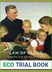 The Law of Blood: Thinking and Acting as a Nazi