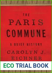 The Paris Commune: A Brief History (Reinventions of the Paris Commune)