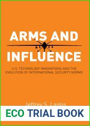 Arms and Influence: U.S. Technology Innovations and the Evolution of International Security Norms