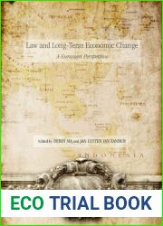 Law and Long-Term Economic Change: A Eurasian Perspective (Stanford Economics and Finance)
