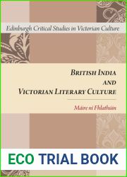 British India and Victorian Literary Culture (Edinburgh Critical Studies in Victorian Culture)