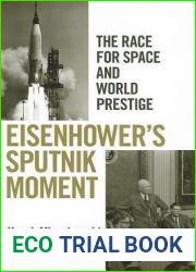 Eisenhower|s Sputnik Moment: The Race for Space and World Prestige