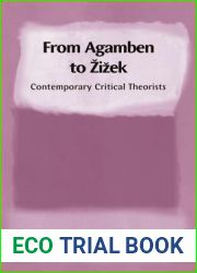 From Agamben to Zizek: Contemporary Critical Theorists