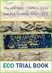 The Arabic Language and National Identity: A Study in Ideology