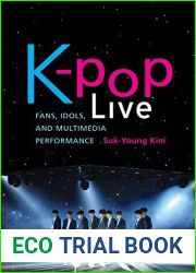 A K-pop Live: Fans, Idols, and Multimedia Performance
