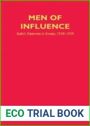 Men of Influence: Stalin|s Diplomats in Europe, 1930-1939